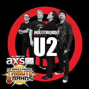 Hollywood U2 - The World's Greatest U2 Tribute Show as seen on AXS.tv